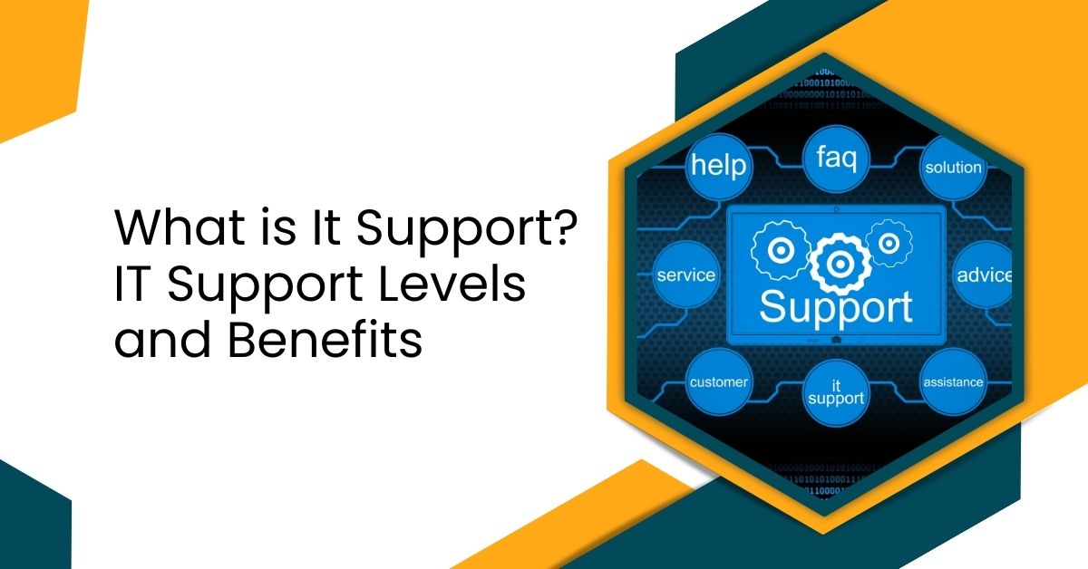 What is It Support? IT Support Levels and Benefits